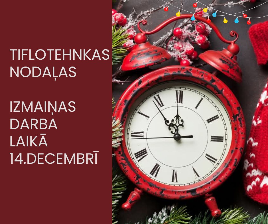 Tiflotehniskas darba laiks decembrī!